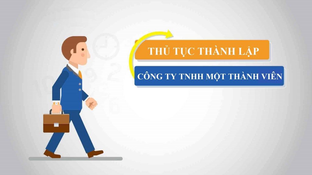 Thủ tục Thành lập Công ty TNHH một thành viên