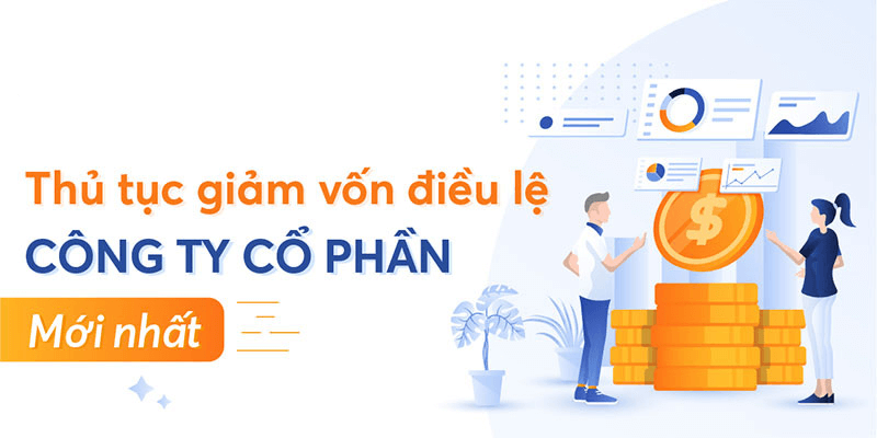 THỦ TỤC THAY ĐỔI VỐN ĐIỀU LỆ