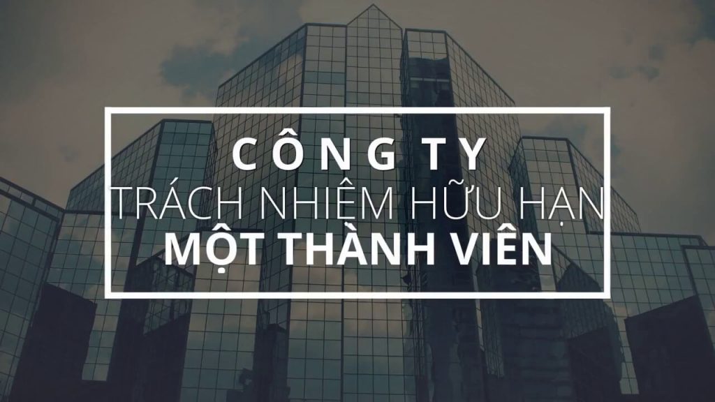 Thủ tục Thành lập Công ty TNHH một thành viên