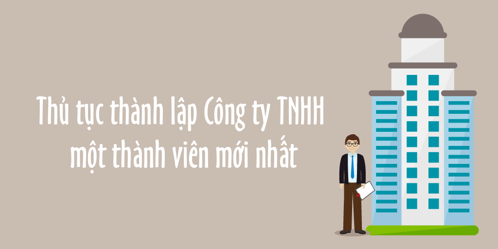 Thủ tục Thành lập Công ty TNHH một thành viên